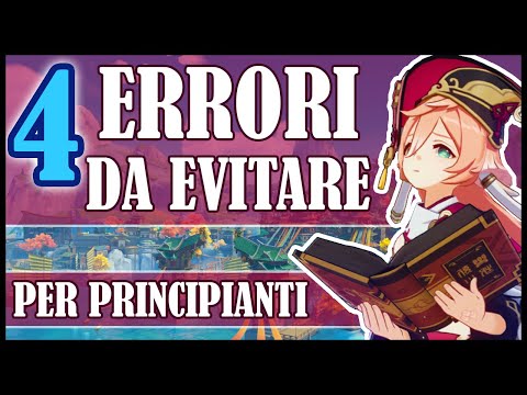 [ Genshin Impact ITA ] COME INIZIARE AL MEGLIO SU GENSHIN IMPACT - Guida per principianti