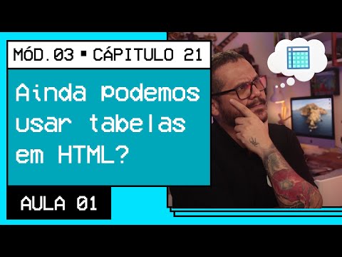 Ainda podemos usar tabelas em HTML Curso em Vídeo HTML5 e CSS3