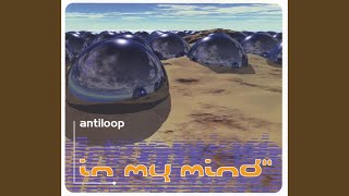 Antiloop - In My Mind (extended version) video