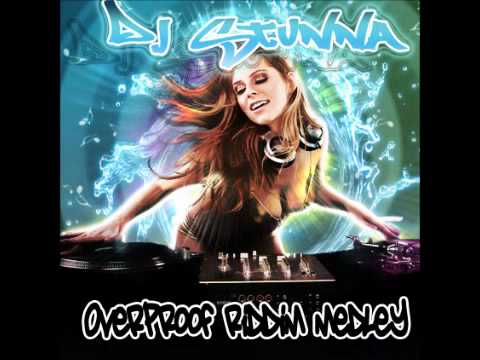 OverProof Riddim Medley - DJ Stunna