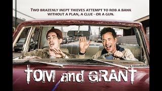 Tom and Grant (2018) Video