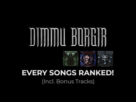 Every Dimmu Borgir songs RANKED! (Includes Bonus Tracks)