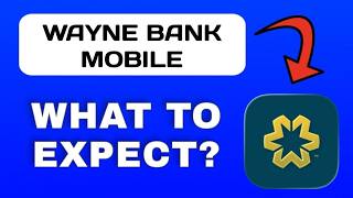 Wayne Bank Mobile App Explained - What to Expect