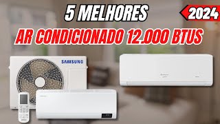 Qual melhor AR CONDICIONADO 12 000BTUs de 2024 / Qual melhor AR CONDICIONADO?/AR CONDICIONADO É BOM