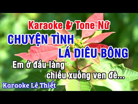 Chuyện Tình Lá Diêu Bông Karaoke ❖ Nhạc Sống Hay Tone Nữ ( La Thăng Thứ) ► Karaoke Lê Thiết