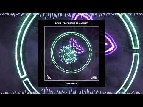DFUX - Remember (ft. Pershard Owens) 🍉