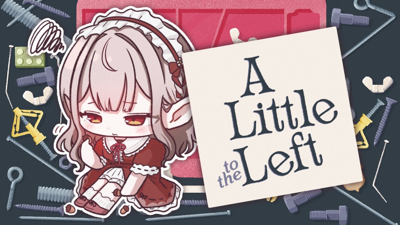 【A Little to the Left】渋々お片付け配信【にじさんじ/える】