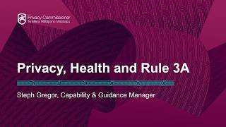 Privacy, Health and Rule 3A