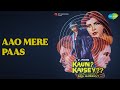 Aao Mere Paas Kaun Kaisey Kishore Kumar Songs Deepak Parashar