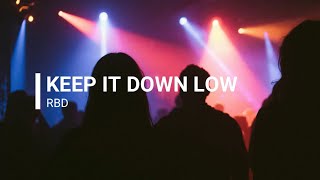 RBD -Keep it down low (Lyrics/Letra)