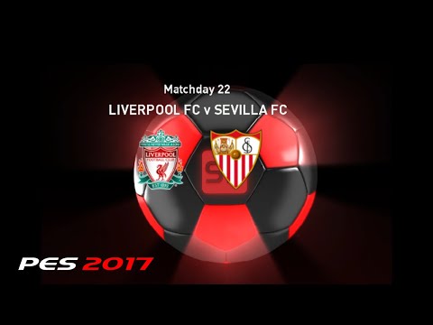 🔴 LIVE MATCHDAY 22 | Liverpool FC vs Sevilla FC GAMEPLAY PES 2017 Gameplay (PC HD)