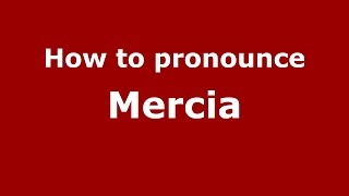 How to pronounce Mercia