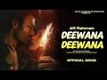 Deewana Deewana (Official Music Song) Irshad Kamil & AR Rehman | Tere Ishq Main | Arvindr Kumar 