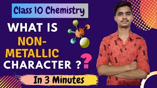 What is Non-Metallic Character ? Class 10 Chemistry |