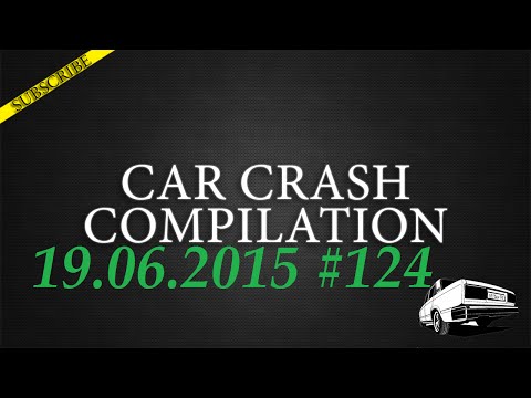 Car crash compilation #124 | Подборка аварий 19.06.2015 