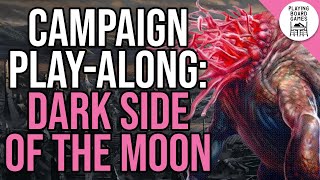 I'm continuing the Arkham Horror Campaign Play-Along! (Episode 3: Dark Side of the Moon)