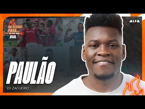UM ASSADO PARA... PAULÃO | #349