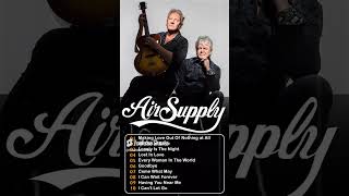 AIR SUPPLY Greatest Hits Songs |  AIR SUPPLY Greatest Hits Playlist with Lyrics #airsupply #music