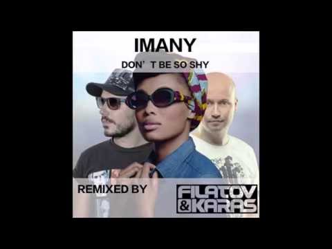 Imany - Dont be so shy Remixed by Filatov & Karas