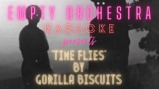 Gorilla Biscuits - Time Flies (KARAOKE)
