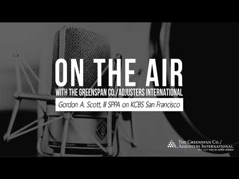 Licensed Public Adjuster Gordon A. Scott, III SPPA speaks with KCBS Radio, San Francisco