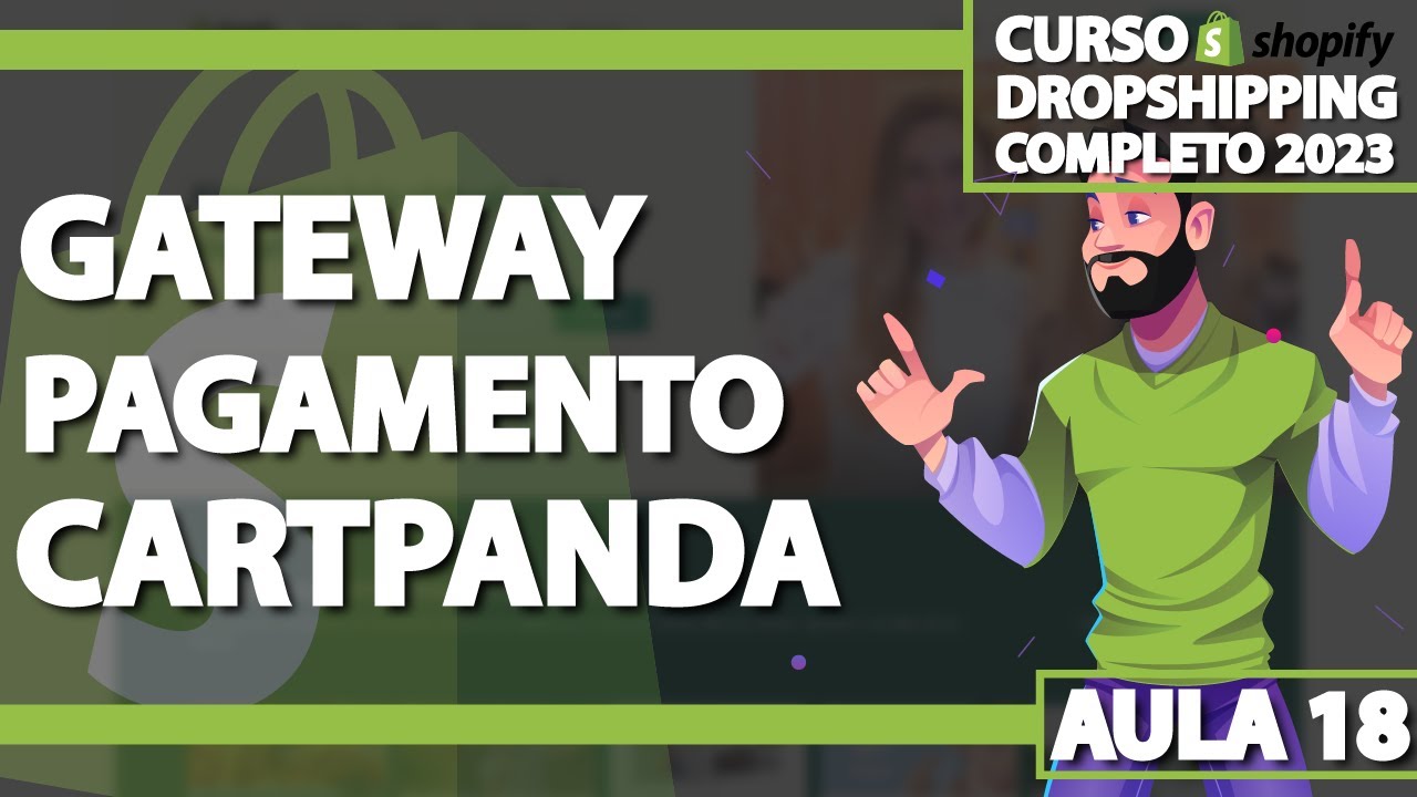 Aula 18 - Configurando Gateway de pagamento no Checkout CartPanda - DROPSHIPPING ATUALIZADO 2023