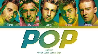 *NSYNC - Pop (Color Coded Lyrics Eng)