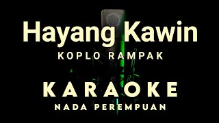 Download lagu HAYANG KAWIN KARAOKE TANPA VOKAL NADA PEREMPUAN mp3
