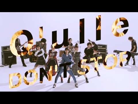 『DON’T STOP』 PV ( Q’ulle #Qulle )