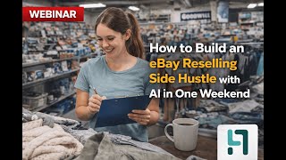 How to Build an eBay Reselling Side Hustle with AI in One Weekend