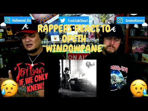 Rappers React To Opeth "Windowpane"!!!