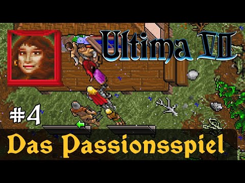 #4: Das Passionsspiel ✦ Let's Play Ultima VII - The Black Gate ✦ Slow-, Long- & Roleplay