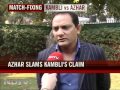 Azharuddin Rubbishes Kambli S Claims