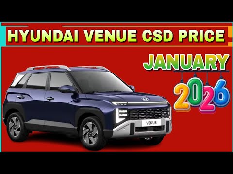 Hyundai Venue 2026 New CSD Canteen Price list | New Hyundai Venue January 2026 CSD Price | CSD Cars
