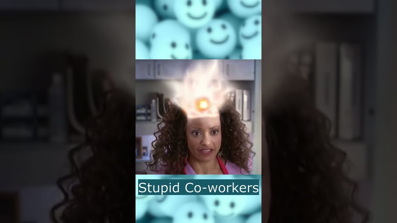 Are your co-workers this stupid?