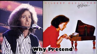 Gilbert O’Sullivan - Why Pretend (with lyrics)