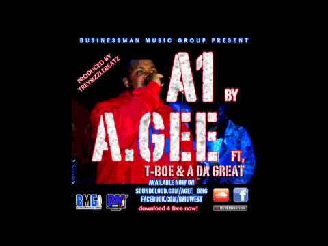 A1  by A.GEE FT, T BOE A DA GREAT