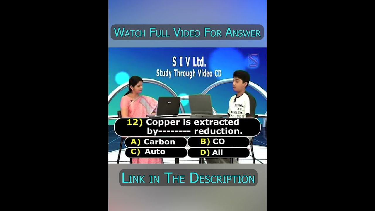 Metallurgy IIT Questions No 12 (Chemistry IX Class)