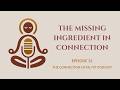 Loneliness Isn't About Being Alone - It's About Not Being Seen - The Connection Catalyst Podcast
