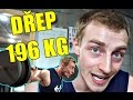 Hrál jsem a PROHRÁL jsem | DŘEP 196 KG