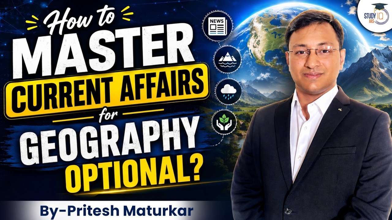 How to master Current Affairs for Geography Optional ? | StudyIQ IAS
