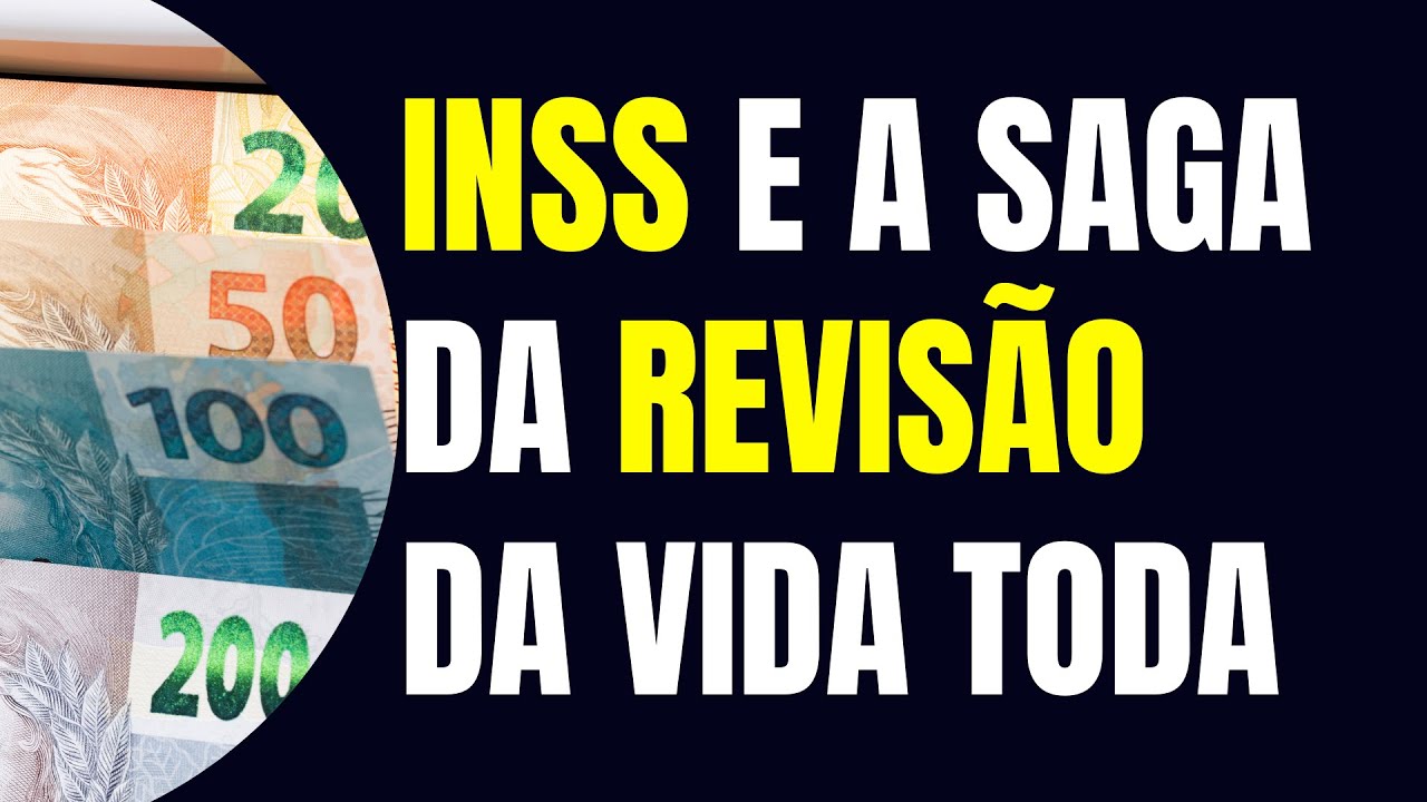 INSS E A SAGA DA REVISÃO DA VIDA TODA: UMA CRONOLOGIA DETALHADA / TEMA 1102 DO STF / ADI 2111