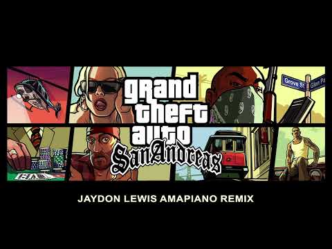GTA San Andreas Theme Song (Jaydon Lewis Amapiano Remix)