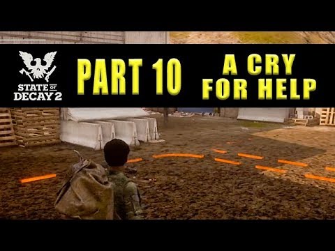 State Of Decay 2 A Cry For Help - Walkthrough Part 10