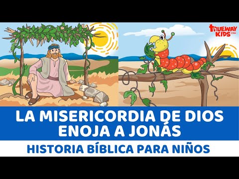 La misericordia de Dios enoja a Jonás - Historia bíblica para niños