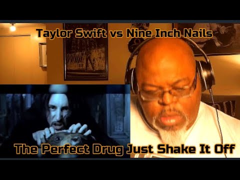 Taylor Swift vs Nine Inch Nails - The Perfect Drug Just Shake It Off- Mashup Reaction