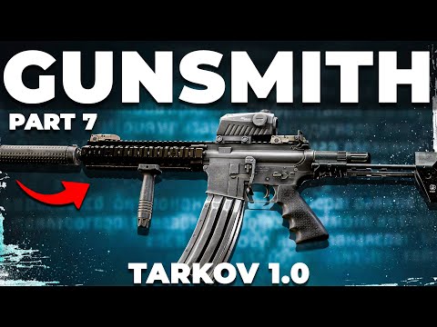 Gunsmith Part 7 Patch 1 0 Task Guide Escape From Tarkov