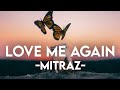 Love Me Again ( MITRAZ ) | Slowed + Reverd | MITRAZ | Slowed Music |