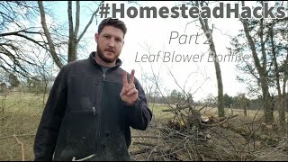 Homestead Hacks: Part 2, Burning green wood with a leaf blower