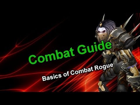 [PVP] Combat Rogue Basics[5.4.8] (Talents. Glyphs, Stat Priority and rotational basics!)